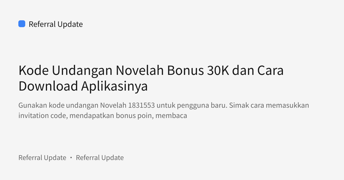 Sampul bagikan: Kode Undangan Novelah Bonus 30K dan Cara Download Aplikasinya
