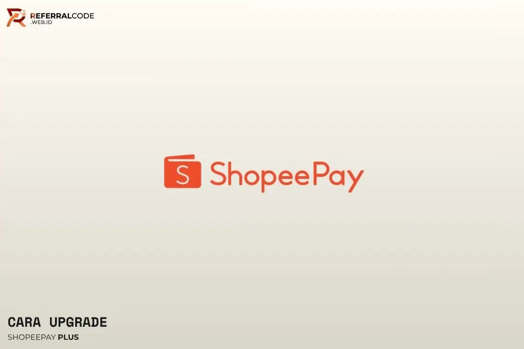 Cara Upgrade Shopeepay Plus